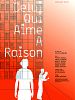 poster de Celui qui aime a raison