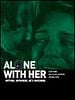 poster de Alone with her