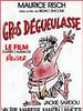 poster de Gros dégueulasse