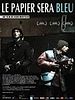 poster de Le Papier sera bleu
