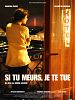 poster de Si tu meurs, je te tue