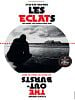 poster de Les Eclats (Ma gueule, ma révolte, mon nom)