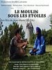 poster de Le Moulin sous les étoiles