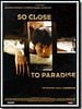 poster de So Close to Paradise