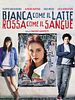poster de Bianca como il latte, rossa come il sangue