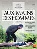 poster de Aux mains des hommes