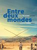 poster de Entre deux mondes