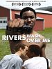poster de Rivers Wash Over Me
