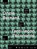 poster de Oncle Bernard – l’anti-leçon d’économie