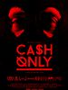 poster de Cash Only