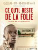poster de Ce qu'il reste de la folie