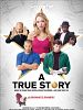 poster de A True Story. Based on Things That Never Actually Happened. ...And Some That Did.