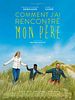 poster de Comment j'ai rencontré mon père