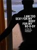 poster de I am too sexy for my body, for my bo-o-dy