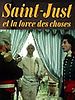 poster de Saint-Just ou la Force des choses