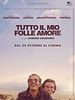 poster de Tutto il mio folle amore