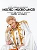 poster de Mucho Mucho Amor : La légende de Walter Mercado
