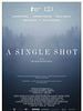 poster de A Single Shot