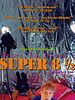 poster de Super 8 1/2, Une Biographie Edifiante
