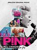 poster de P!nk: All I Know So Far