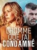poster de L'homme que j'ai condamné