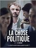 poster de La Chose Politique – Acte 1