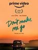 poster de Don't Make Me Go