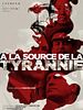 poster de À la source de la tyrannie