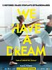poster de We have a Dream