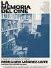 poster de La memoria del cine : una película sobre Fernando Méndez-Leite