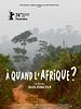 poster de À quand l’Afrique?