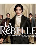 poster de La rebelle : Les aventures de la jeune George Sand