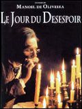 Le Jour du désespoir streaming gratuit
