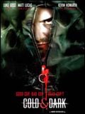 Cold and Dark streaming gratuit