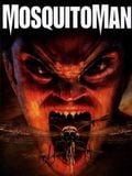 Mosquitoman streaming vf gratuit