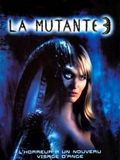 La Mutante 3 streaming fr