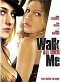 Walk All Over Me streaming fr
