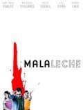 Mala Leche streaming vf gratuit