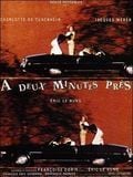A deux minutes près streaming fr