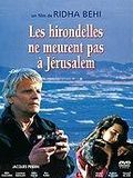 Les Hirondelles ne meurent pas à Jerusalem streaming fr