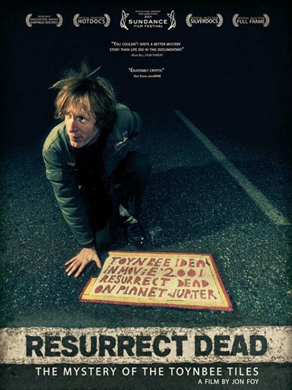 Resurrect Dead: The Mystery of the Toynbee Tiles (2011)