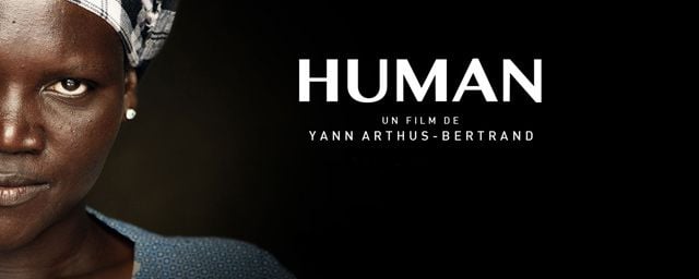 Films Et Séries Tv Avec Yann Arthus-bertrand Human : il était une fois l'Humanité, par Yann Arthus-Bertrand - Actus