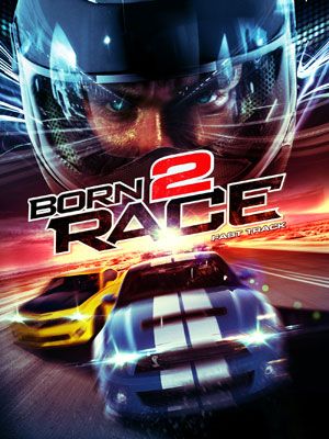 Born To Race: Fast Track streaming vf gratuit