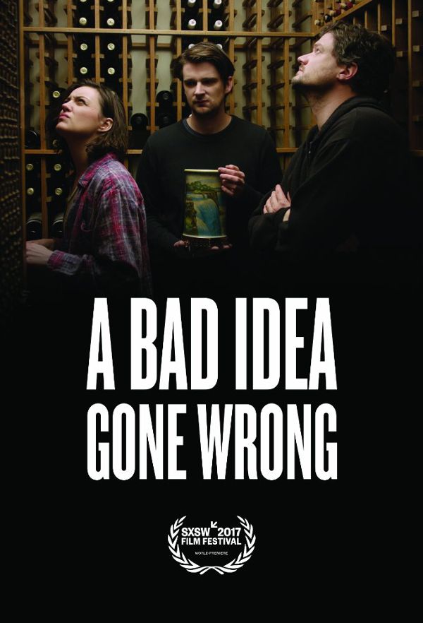 A Bad Idea Gone Wrong streaming vf gratuit