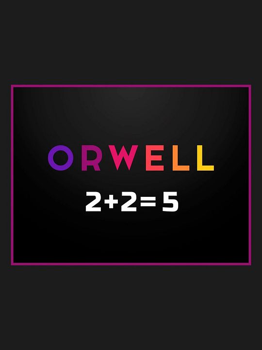 Orwell: 2+2=5 : Affiche