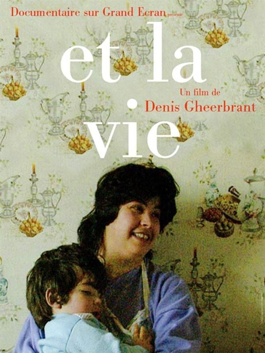 Et la vie : Affiche