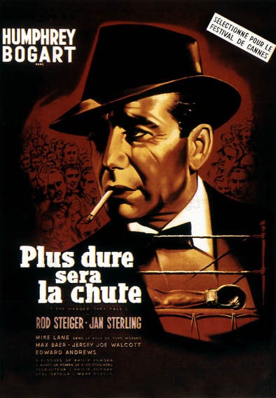 Plus dure sera la chute : Affiche Rod Steiger, Mark Robson, Humphrey Bogart