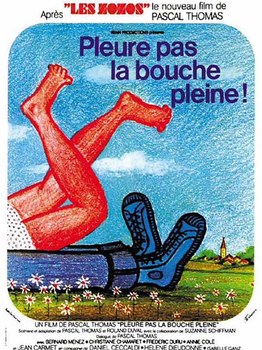 Pleure pas la bouche pleine : Affiche