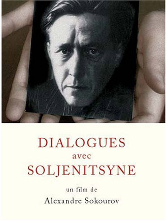 Dialogues avec Soljenitsyne : Affiche Alexandre Sokourov