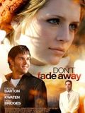 Don't Fade Away : Affiche